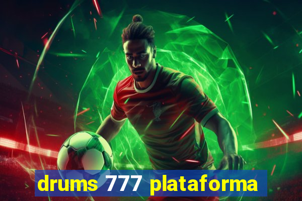 drums 777 plataforma